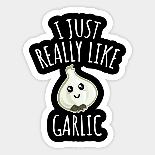 I Just Really Like Garlic Sticker by LunaMay